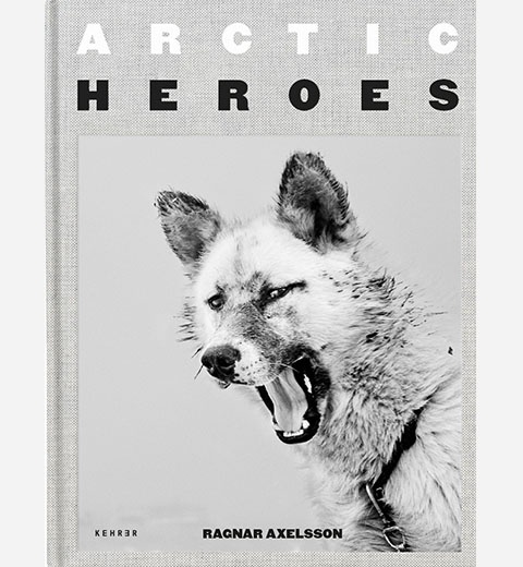 Book release: Ragnar Axelsson – Arctic Heroes